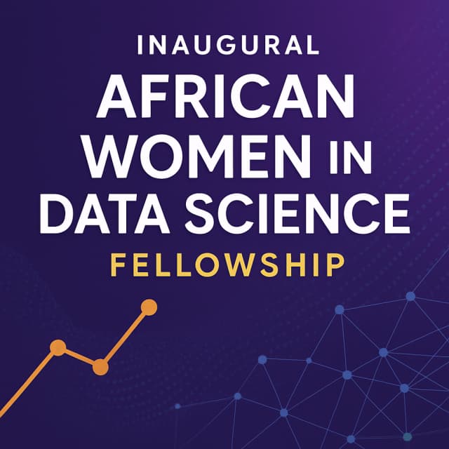Inaugural African Women in Data Science Fellowship