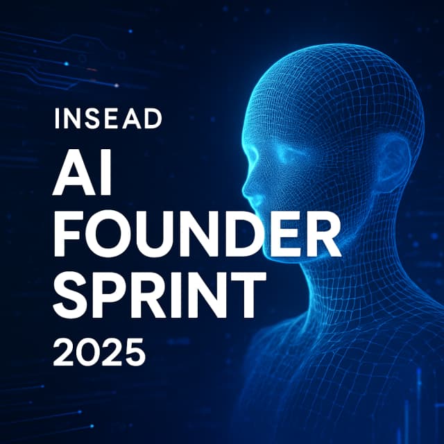 INSEAD AI Founder Sprint 2025