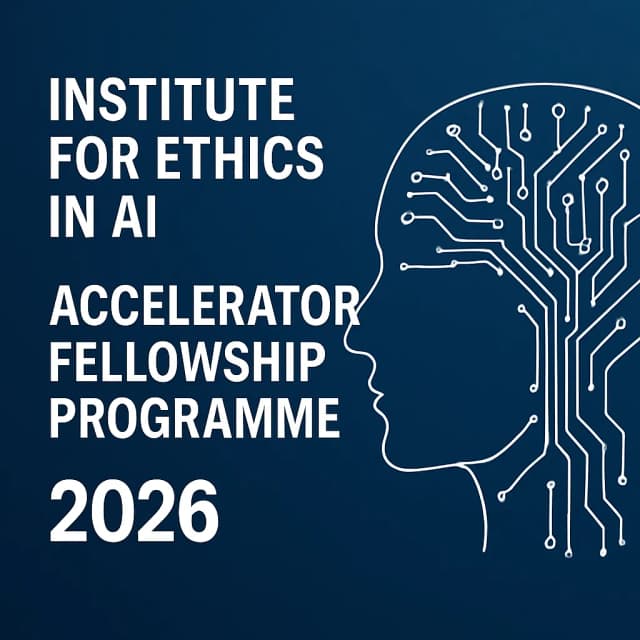 Institute for Ethics in AI Accelerator Fellowship Programme 2026