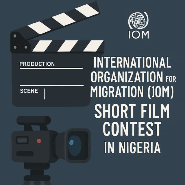 International Organization for Migration (IOM) Short Film Contest in Nigeria