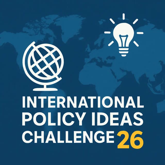 International Policy Ideas Challenge 2026