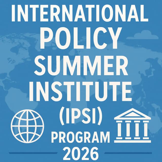 International Policy Summer Institute (IPSI) Program 2026
