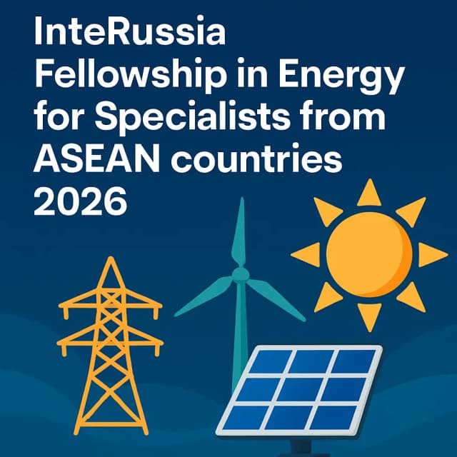 InteRussia Fellowship in Energy for Specialists from ASEAN countries 2026