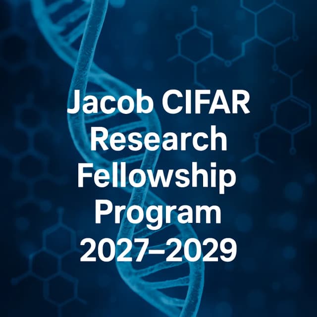 Jacob CIFAR Research Fellowship Program 2027-2029