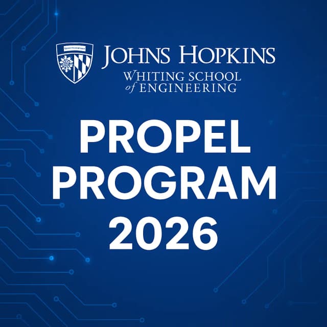 Johns Hopkins Whiting School of Engineering PROPEL Program 2026