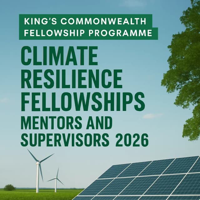 King's Commonwealth Fellowship Programme Climate Resilience Fellowships Mentors and Supervisors 2026