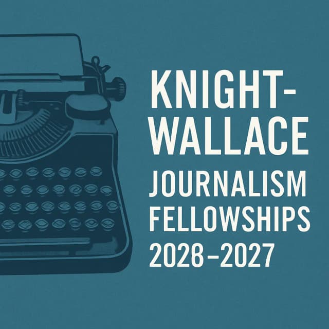 Knight-Wallace Journalism Fellowships 2026–2027