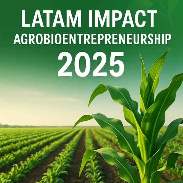 LATAM Impact Agrobioentrepreneurship 2025