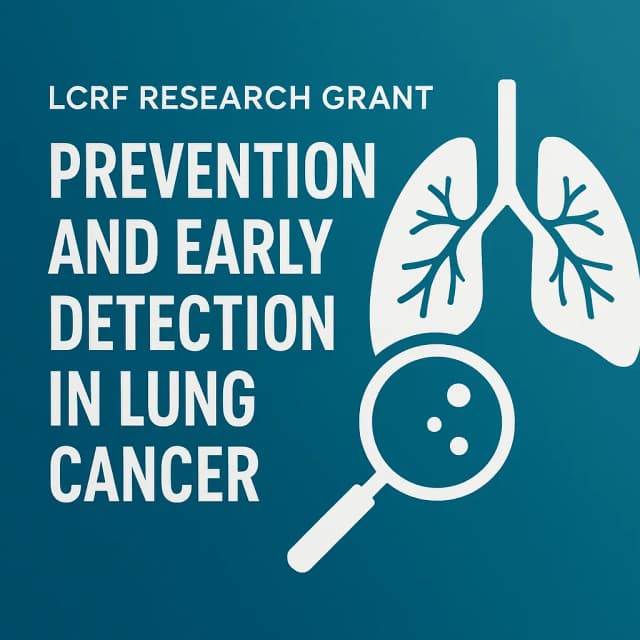 LCRF Research Grant on Prevention and Early Detection in Lung Cancer