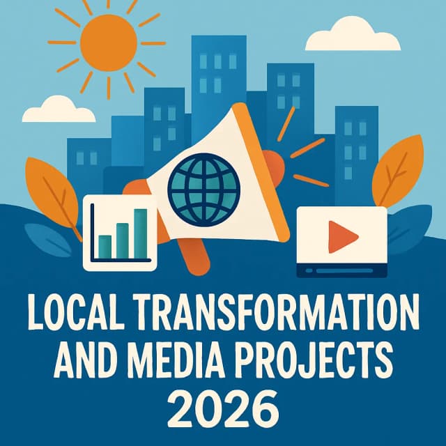 Local Transformation and Media Projects 2026