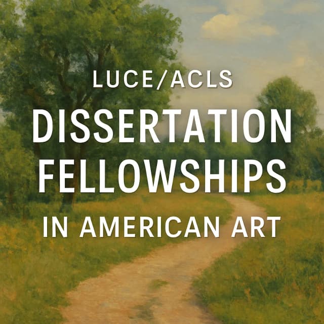 Luce/ACLS Dissertation Fellowships in American Art