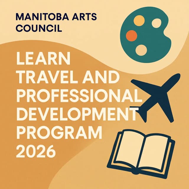 Manitoba Arts Council Learn Travel and Professional Development Program 2026