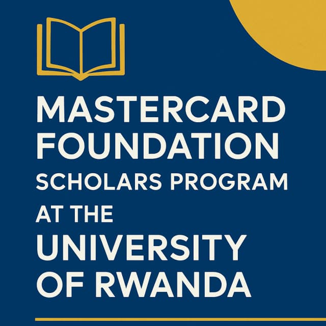 Mastercard Foundation Scholars Program at the University of Rwanda
