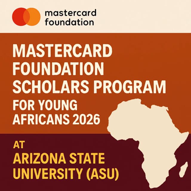 Mastercard Foundation Scholars Program for Young Africans 2026 at Arizona State University (ASU)