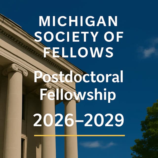 Michigan Society of Fellows Postdoctoral Fellowship 2026-2029