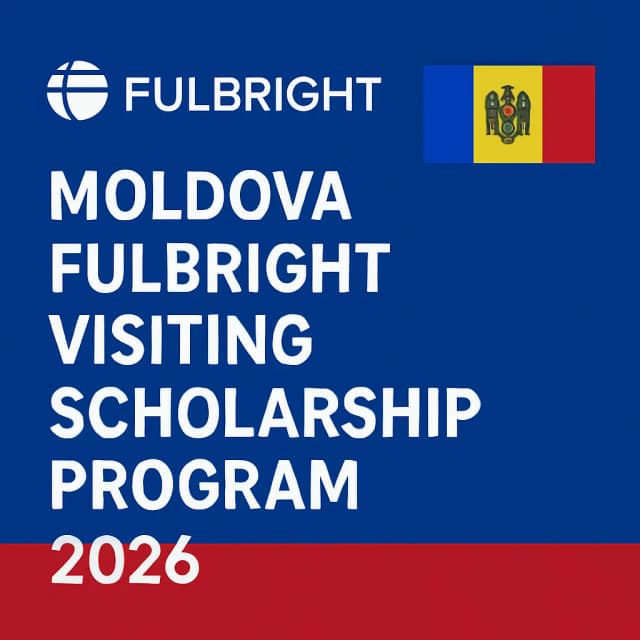 Moldova Fulbright Visiting Scholarship Program 2026