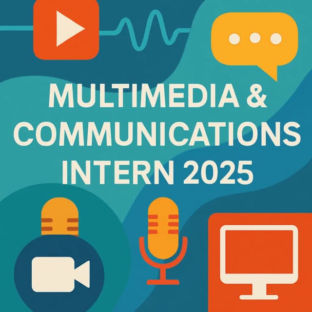 Multimedia & Communications Intern 2025