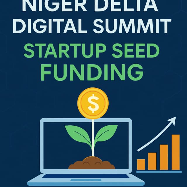 Niger Delta Digital Summit Startup Seed Funding