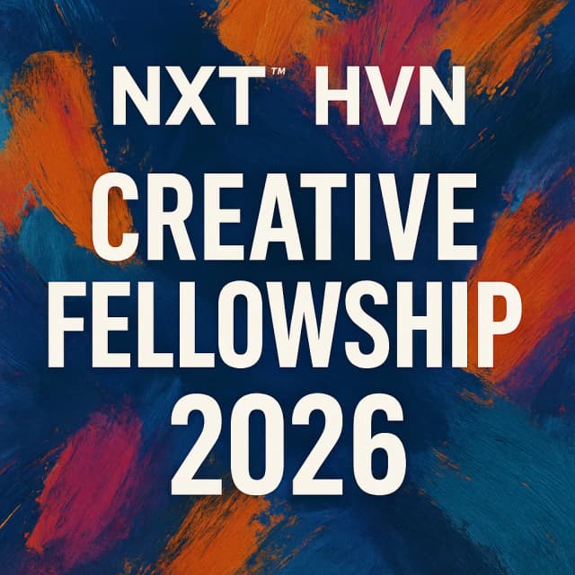 NXTHVN Creative Fellowship 2026