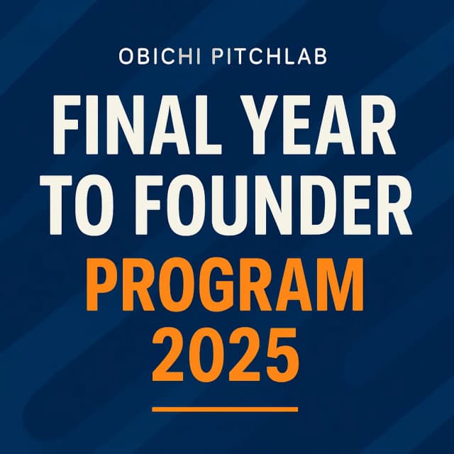 Obichi Pitchlab Final Year to Founder Program 2025