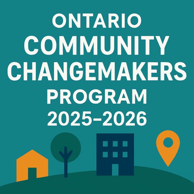 Ontario Community Changemakers Program 2025-2026