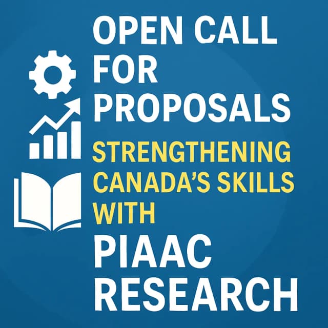 Open Call For Proposals: Strengthening Canada’s Skills with PIAAC Research