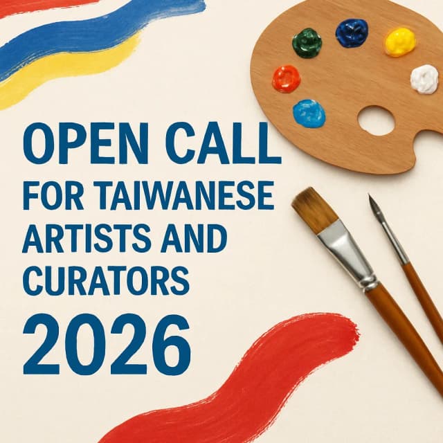 Open Call for Taiwanese Artists and Curators 2026