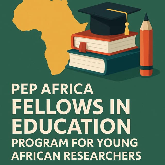 PEP Africa Fellows in Education Program for Young African Researchers 2026/2027