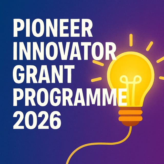 Pioneer Innovator Grant Programme 2026