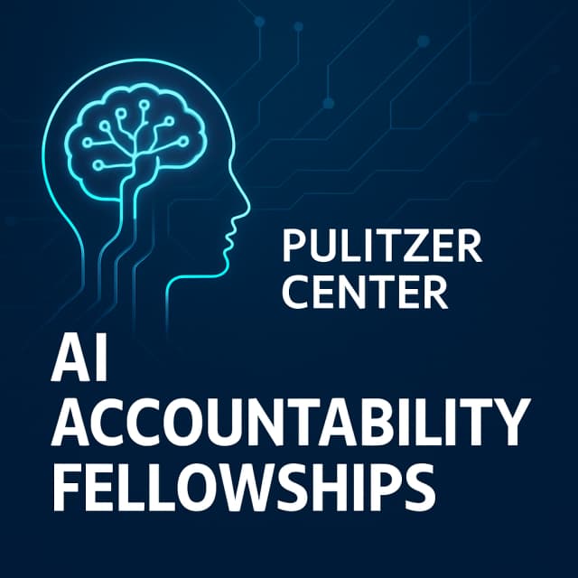 Pulitzer Center AI Accountability Fellowships