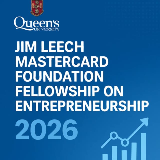 Queen's University-Jim Leech Mastercard Foundation Fellowship on Entrepreneurship 2026
