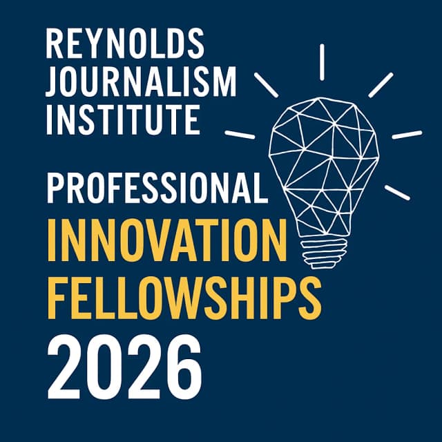 Reynolds Journalism Institute Professional Innovation Fellowships 2026