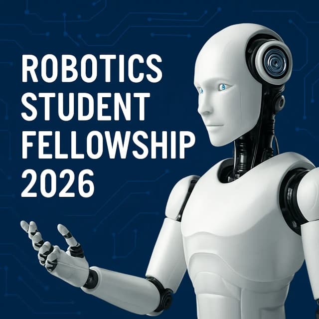 Robotics Student Fellowship 2026