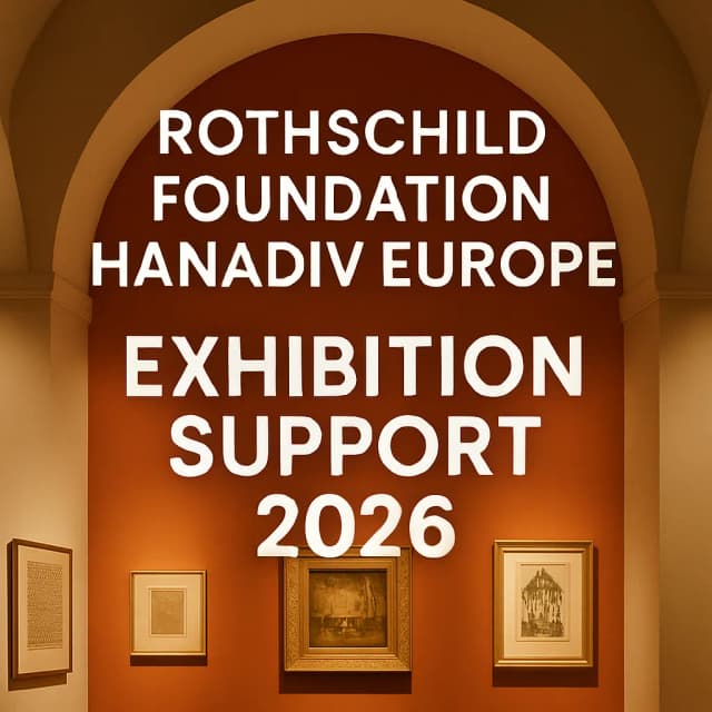 Rothschild Foundation Hanadiv Europe Exhibition Support 2026