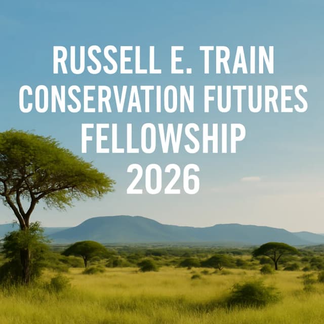 Russell E. Train Conservation Futures Fellowship 2026