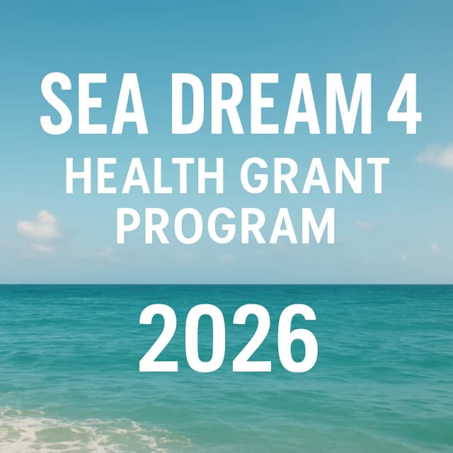 SEA DREAM 4 Health Grant Program 2026