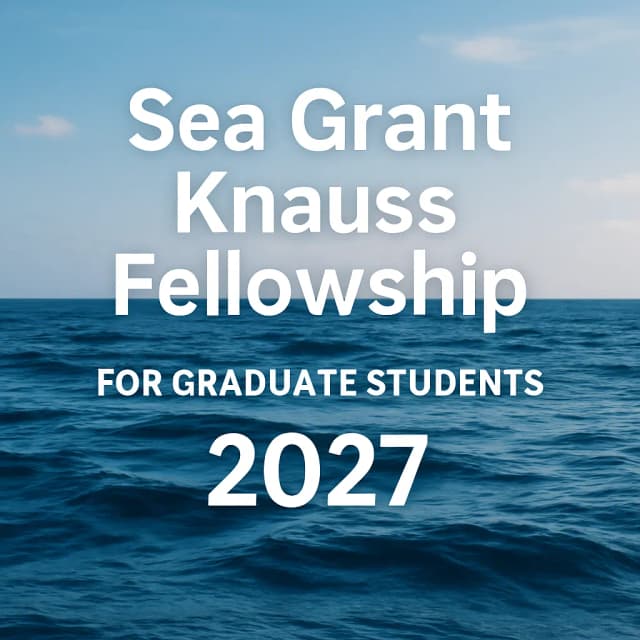 Sea Grant Knauss Fellowship for Graduate Students 2027