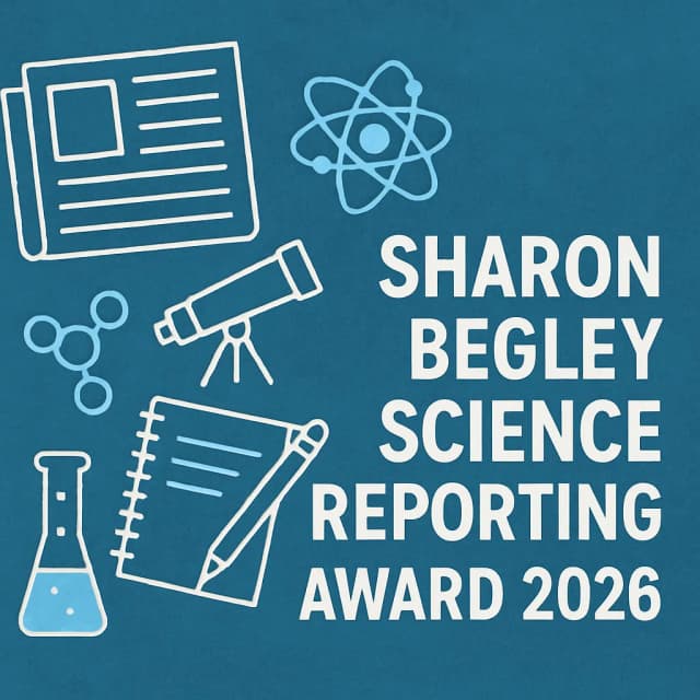 Sharon Begley Science Reporting Award 2026