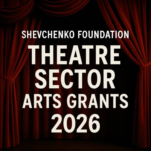 Shevchenko Foundation - Theatre Sector Arts Grants 2026