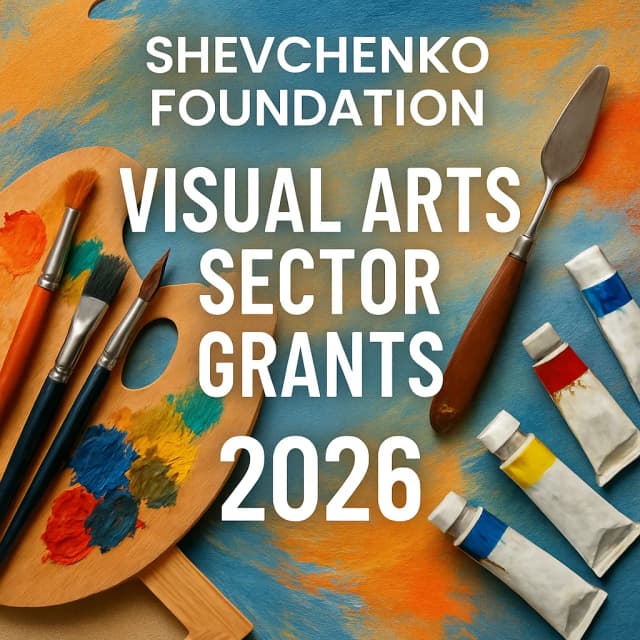 Shevchenko Foundation - Visual Arts Sector Grants 2026