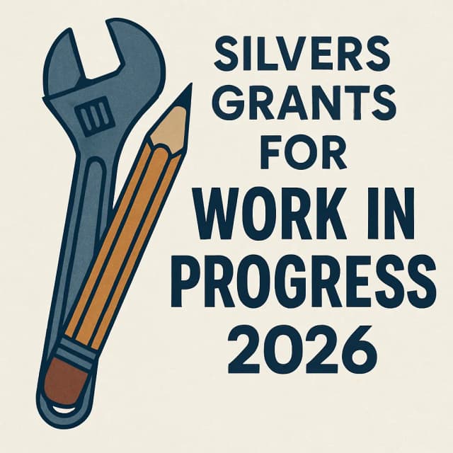 Silvers Grants for Work in Progress 2026