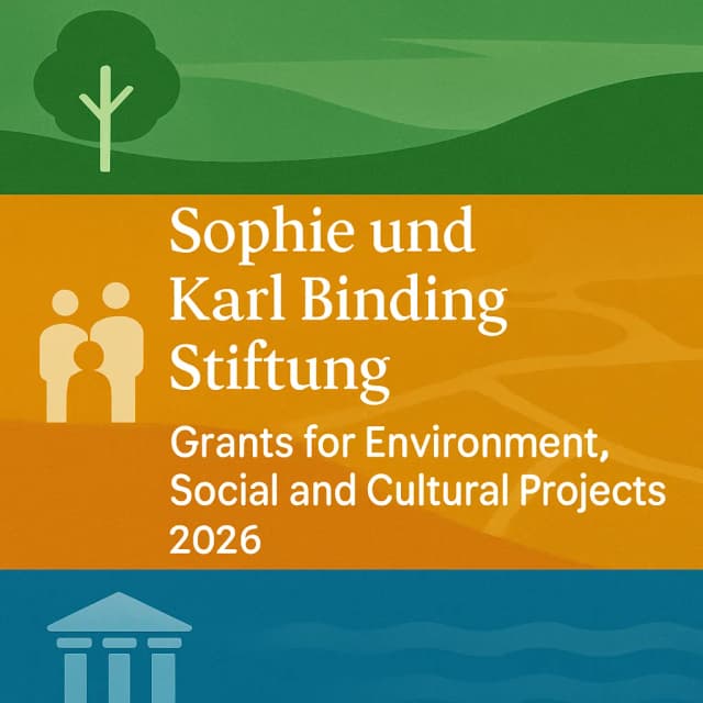 Sophie und Karl Binding Stiftung Grants for Environment, Social and Cultural Projects 2026