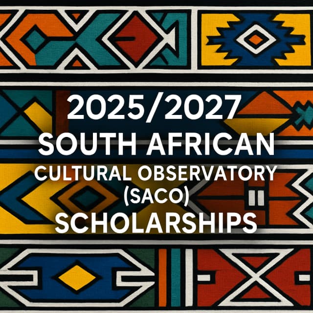 2025/2027 South African Cultural Observatory (SACO) Scholarships