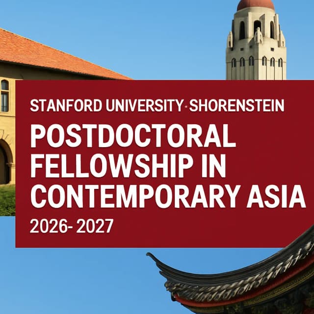 Stanford University-Shorenstein Postdoctoral Fellowship in Contemporary Asia 2026/2027