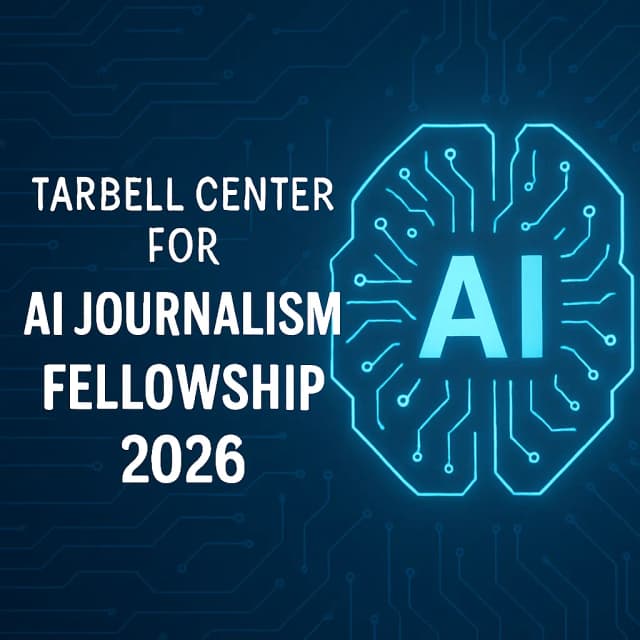 Tarbell Center for AI Journalism Fellowship 2026