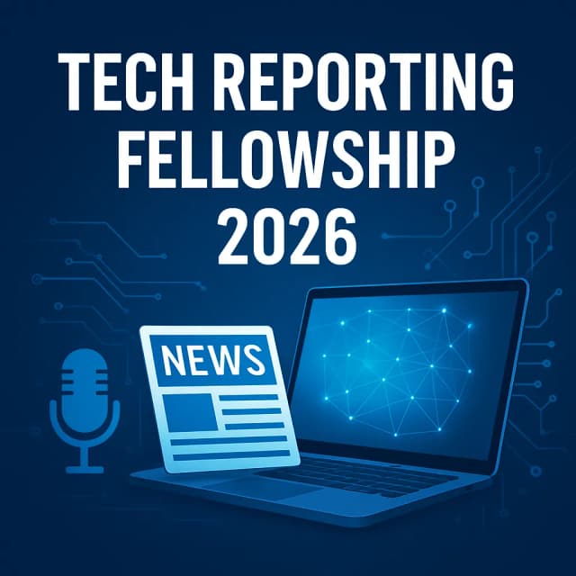 Tech Reporting Fellowship 2026