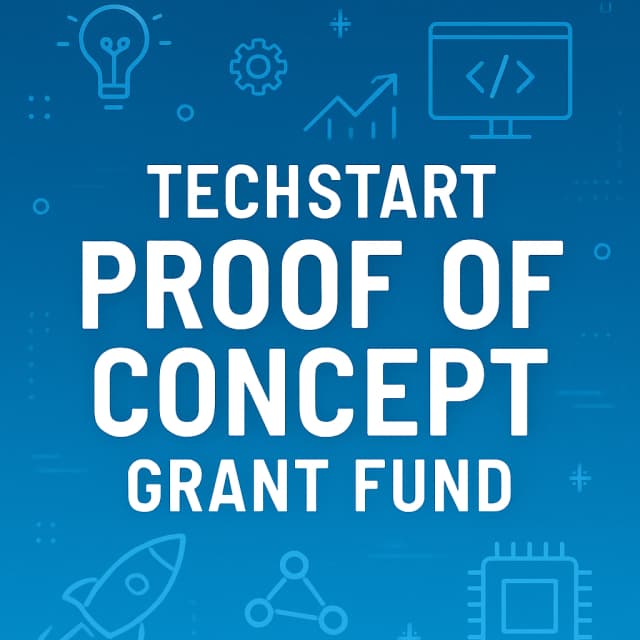 Techstart Proof of Concept Grant Fund