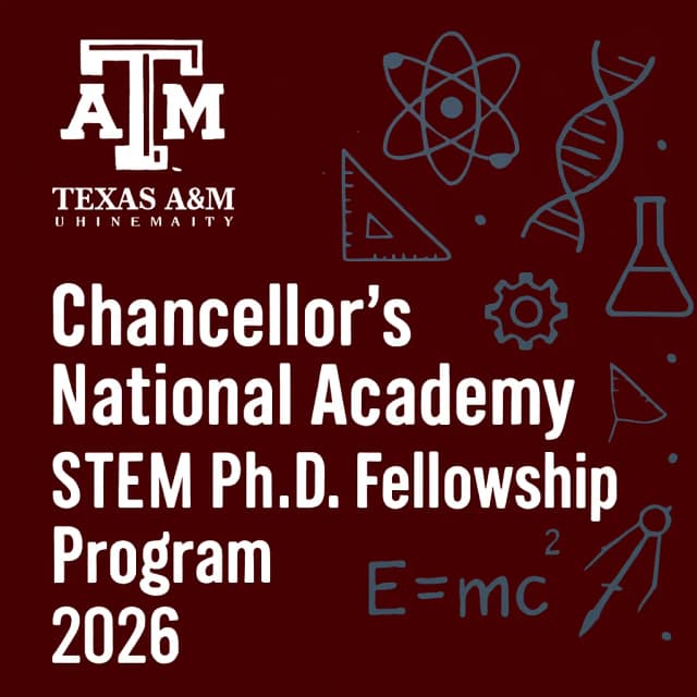 Texas A&M University Chancellor's National Academy STEM Ph.D. Fellowship Program 2026