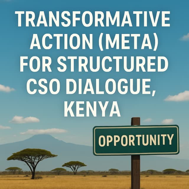 Transformative Action (META) for Structured CSO Dialogue, Kenya