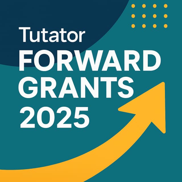 Tutator Forward Grants 2025